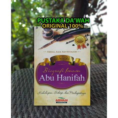 Jual Biografi Imam Abu Hanifah Kehidupan Sikap Dan Pendapatnya