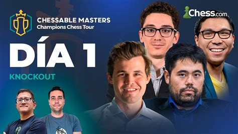 Chessable Masters Champions Chess Tour DÍA 1 YouTube