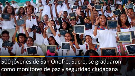 500 jóvenes de San Onofre Sucre se graduaron como monitores de paz y