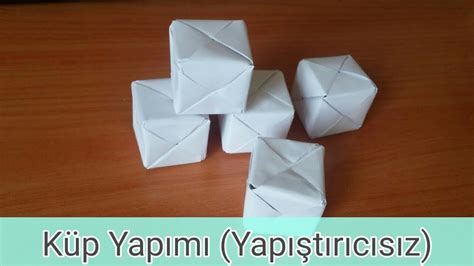 Kağıttan YAPIŞTIRICISIZ Küp Yapımı KOLAY origami YouTube