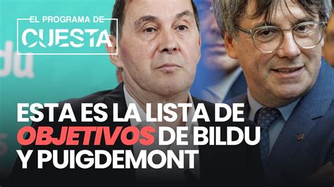 La Lista De Objetivos De Bildu Y Puigdemont Youtube