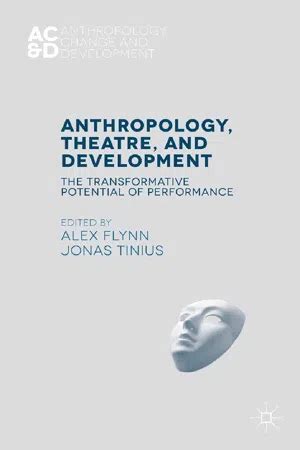 Pdf Anthropology Theatre And Development De Alex Flynn Libro