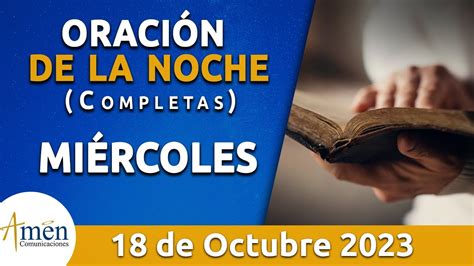 Oración De La Noche Hoy Miércoles 18 Octubre 2023 l Padre Carlos Yepes