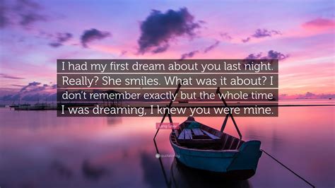 Lang Leav Quote “i Had My First Dream About You Last Night Really