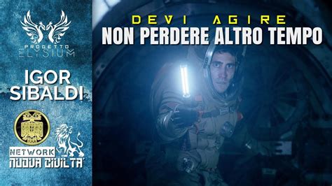 Igor Sibaldi Non Puoi Più Perdere Tempo Devi Agire YouTube