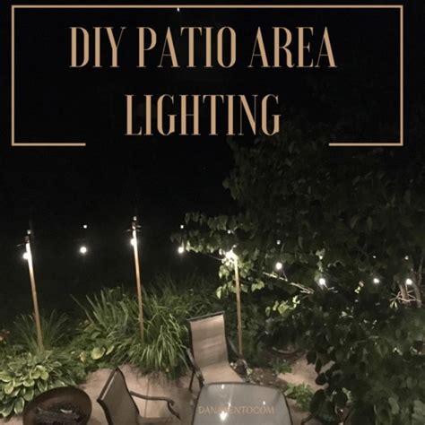 DIY Patio Area Lighting A Simple DIY to Light Up Your Outdoor Area