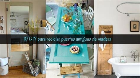 Diy Para Reciclar Puertas Antiguas De Madera La Cartera Rota