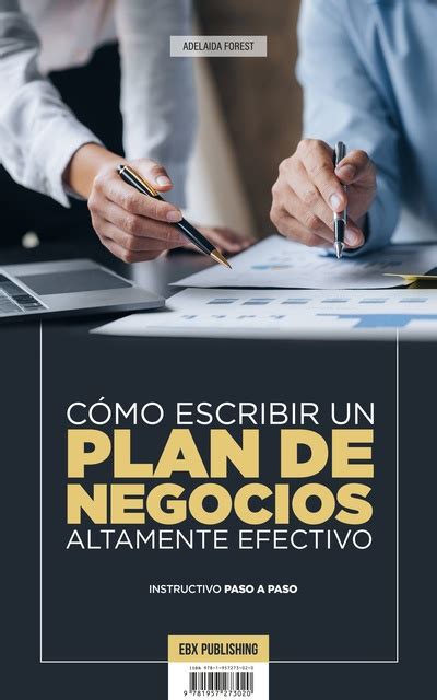 Cómo Escribir Un Plan De Negocios Altamente Efectivo Instructivo Paso