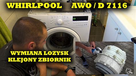 Pralka Whirlpool AWO D7116 wymiana łożysk Klejony zbiornik Numer