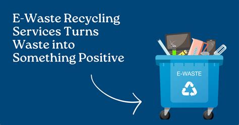 E Waste Recycling Services Turns Waste into Something Positive