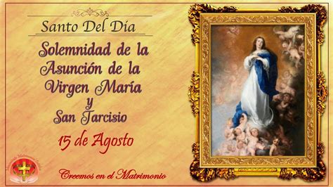 Santo Del Dia De Agosto Solemnidad De La Asunci N De La Virgen