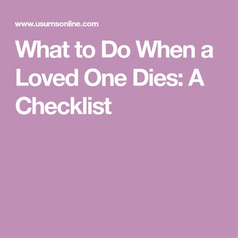 What To Do When A Loved One Dies A Checklist Checklist Funeral