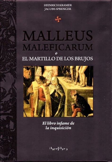 Malleus Maleficarum O El Martillo De Los Brujos Heinrich Kramer