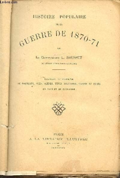 Histoire Populaire De La Guerre De Par Le Commandant L