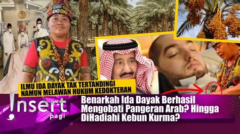 HARI INI Benarkah Ida Dayak Berhasil Mengobati Pangeran Arab Hingga