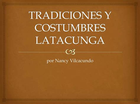 Tradiciones Y Costumbres Latacunga PPT Descarga Gratuita