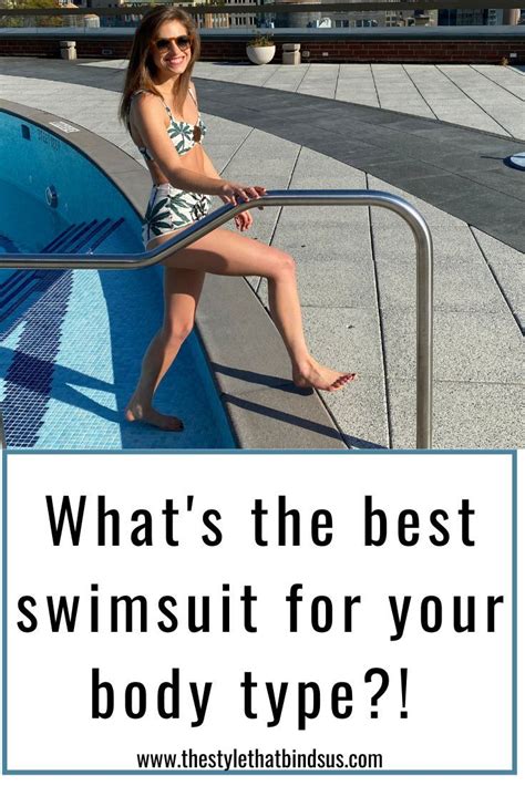 Best Bathing Suit For Your Body Type The Style That Binds Us