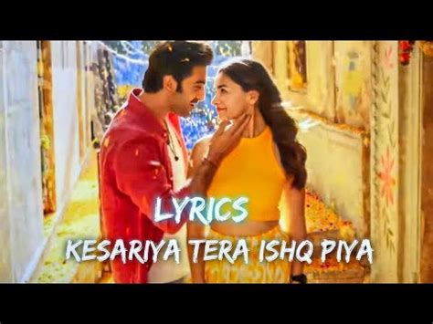 Kesariya Tera Ishq Hai Piya Lyrics Song Arijit Singh Bramhastra