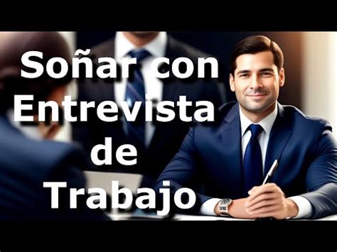 Descubre Qu Significa So Ar Con Una Entrevista De Trabajo Y C Mo