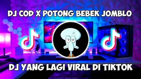 DJ COD X POTONG BEBEK JOMBLO VIRAL DI TIKTOK 2023 YouTube Music