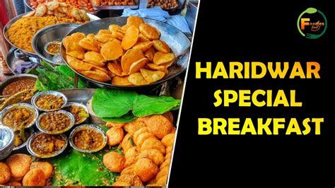 Haridwar Special Breakfast Only Rs 70 Foodies Food Youtube