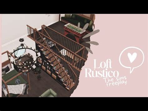 LOFT RÚSTICO speed build house tour the sims freeplay YouTube