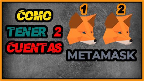 Como Tener 2 CUENTAS De METAMASK Como ENVIAR TOKENS De Una CUENTA A