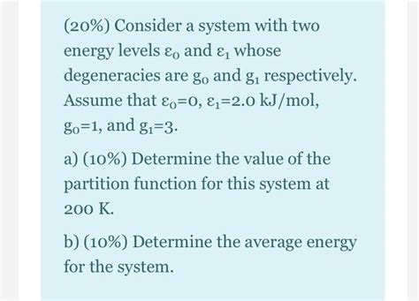 Solved 20 Consider a system with two energy levels ε and Chegg