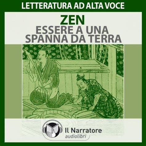 Zen L Arte Di Essere Ad Una Spanna Da Terra Audiobook On Spotify