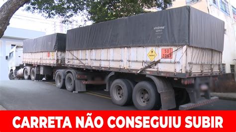 Carreta N O Consegue Subir Rua Em Apucarana Youtube