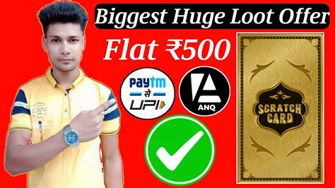 Flat Cashback Paytm Huge Loot Anq App Cashback Paytm Huge