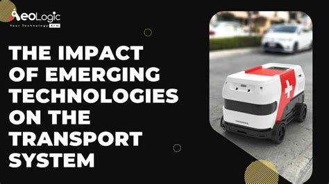 The Impact Of Emerging Technologies On The Transport System Aeologic Blog