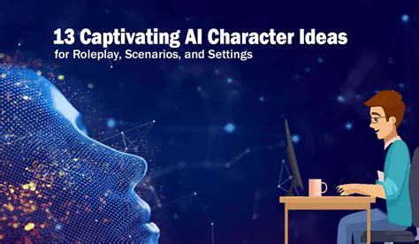 13 Captivating AI Character Ideas for Roleplay, Scenarios, and Settings - Aitechtonic