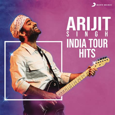 Arijit Singh India Tour Hits Album By Arijit Singh Apple Music