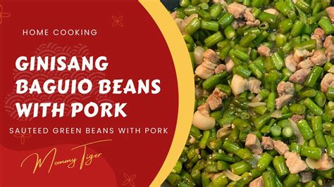 Ginisang Baguio Beans With Pork Sauteed Green Beans With Pork Home