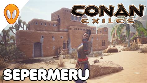 Exploring Sepermeru And All Emote Pages Conan Exiles Let S Play Ep 19