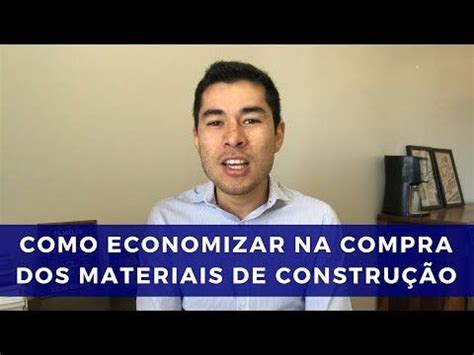 125 de 500 COMO ECONOMIZAR NA COMPRA DOS MATERIAIS DE CONSTRUÇÃO