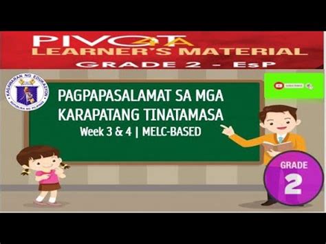 GRADE 2 ESP PAGPAPASALAMAT SA MGA KARAPATANG TINATAMASA WEEK 3