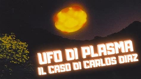 Tutto Quello Che Devi Sapere Sugli Ufo Di Plasma E Il Contattista