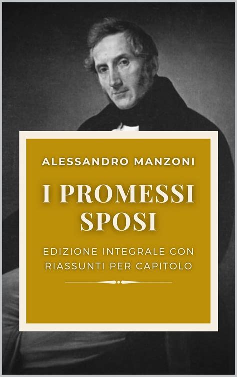 I Promessi Sposi Edizione Originale Con Riassunti Per Capitolo