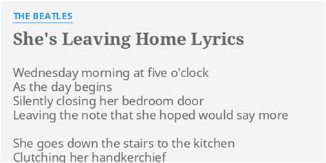 "SHE'S LEAVING HOME" LYRICS by THE BEATLES: Wednesday morning at five...