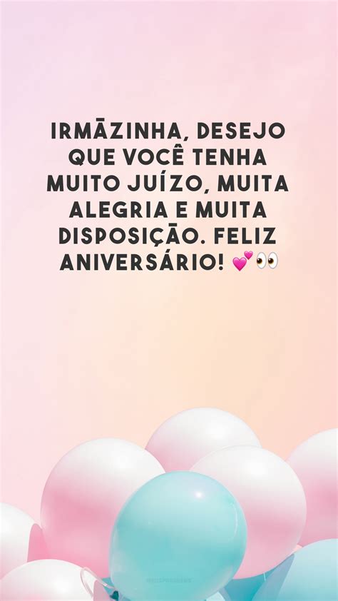 50 Frases De Aniversário Para Irmã Mais Nova Que Desejam Muito Amor