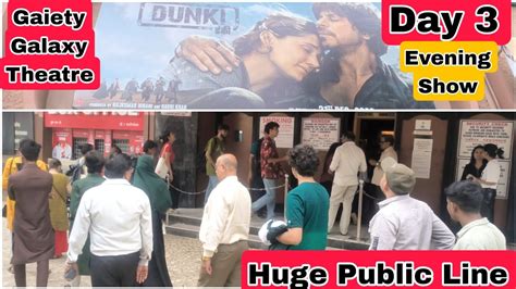 Dunki Movie Huge Public Line Day Evening Show At Gaiety Galaxy