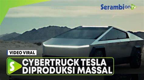 Video Tesla Segera Produksi Suv Listrik Cybertruck Tahun Ini