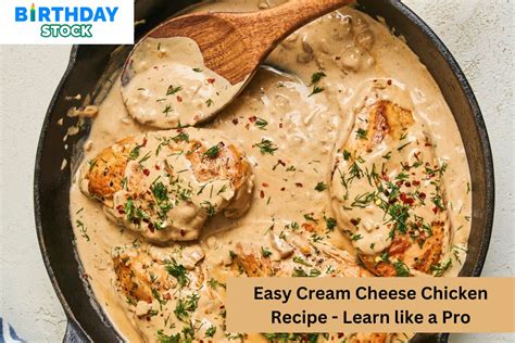 Easy Cream Cheese Chicken Recipe Learn Like A Pro Birthday Stock