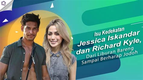 Isu Kedekatan Jessica Iskandar Dan Richard Kyle Dari Liburan Bareng