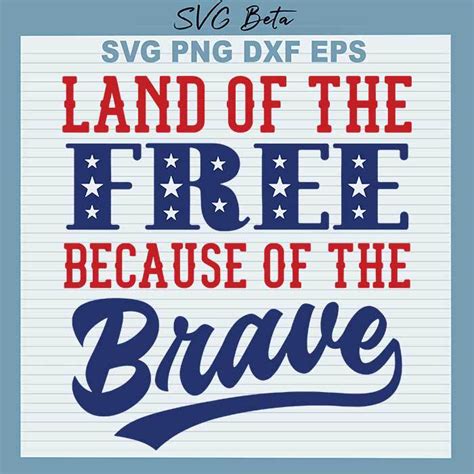 Land Of The Free Because Of The Brave Svg Land Of The Free Th Of July