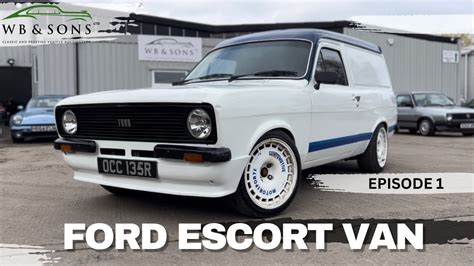 Ford Escort MK2 VAN RS2000 Spec Episode 1 YouTube