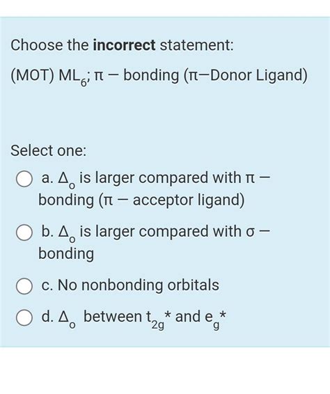 Solved The MLCT Band May Be Obscured By The Select One A Chegg