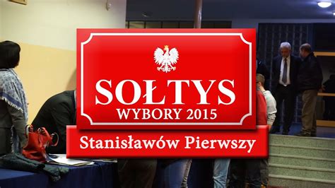 Wybory Sołtysa w Stanisławowie Pierwszym 24 marca 2015 YouTube